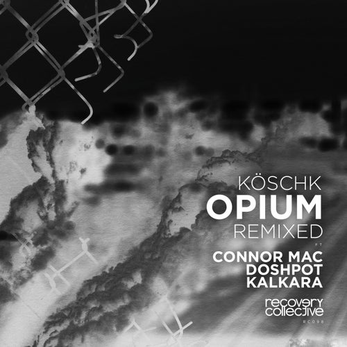 Koschk - Opium - Remixes [RC098]